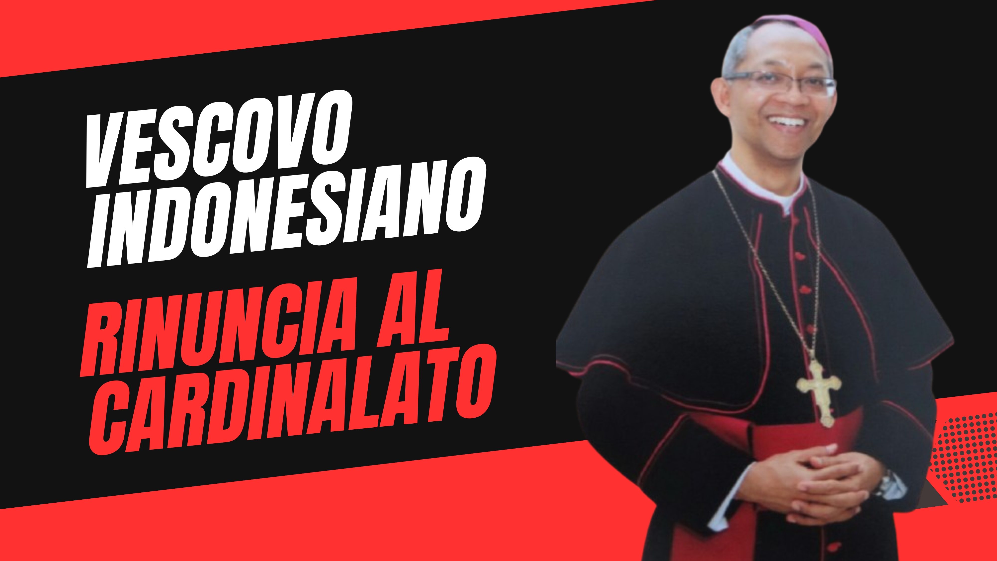 Ecco perchè il vescovo di Bogor ha rinunciato al cardinalato