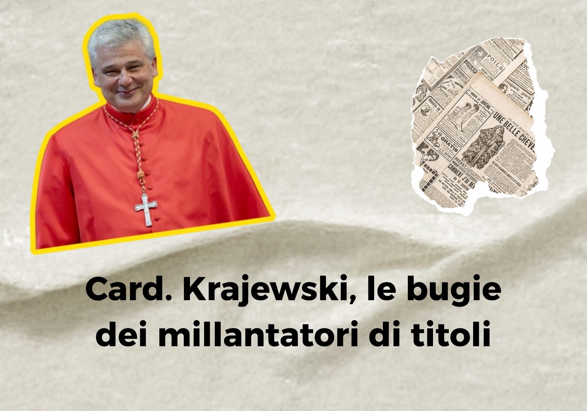 Card. Krajewski, le bugie dei millantatori di titoli: ecco perché hanno raccontato sciocchezze