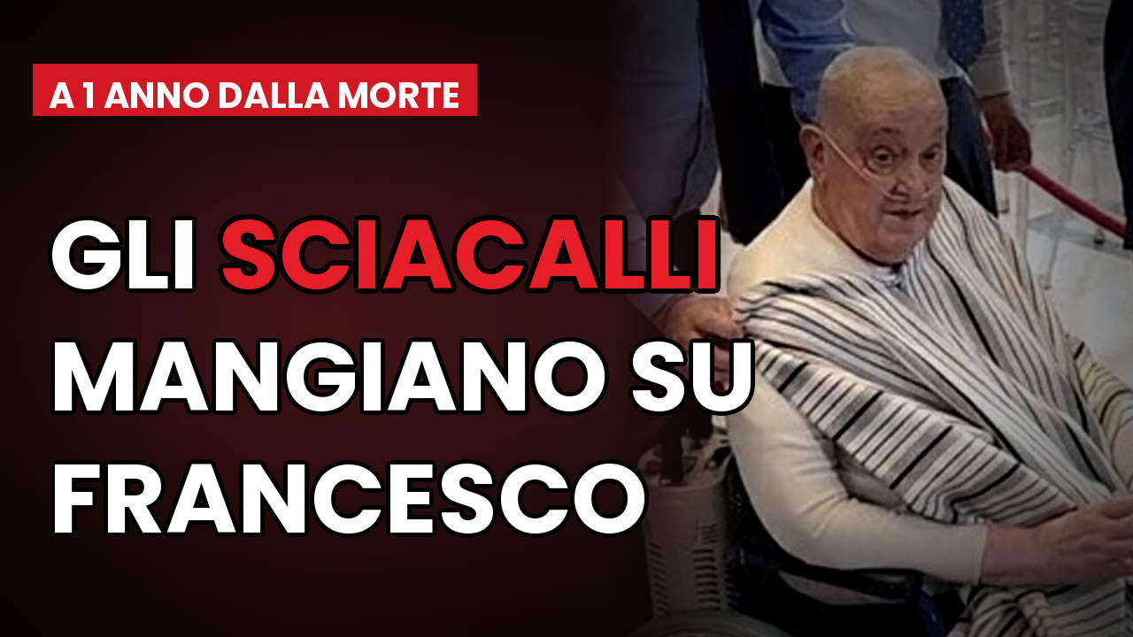 Un anno fa moriva Papa Francesco. Gli sciacalli mangiano ancora